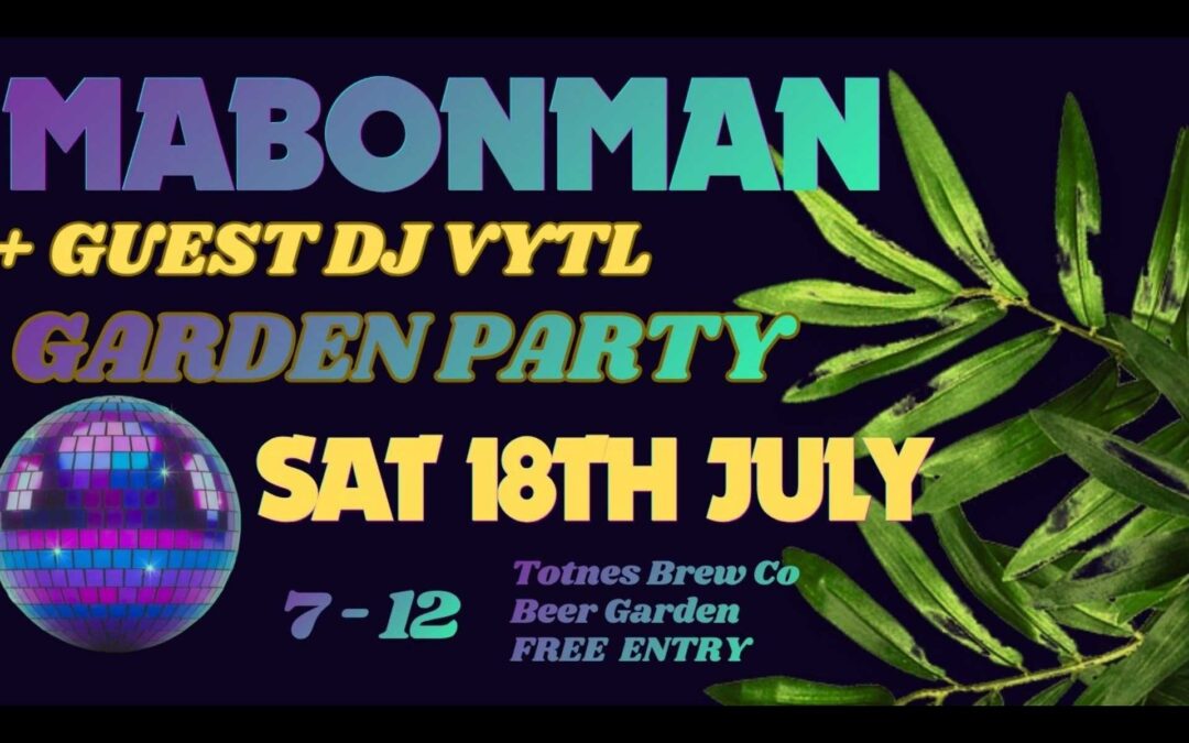Free Garden Party with Mabonman + Guest DJ VYTL