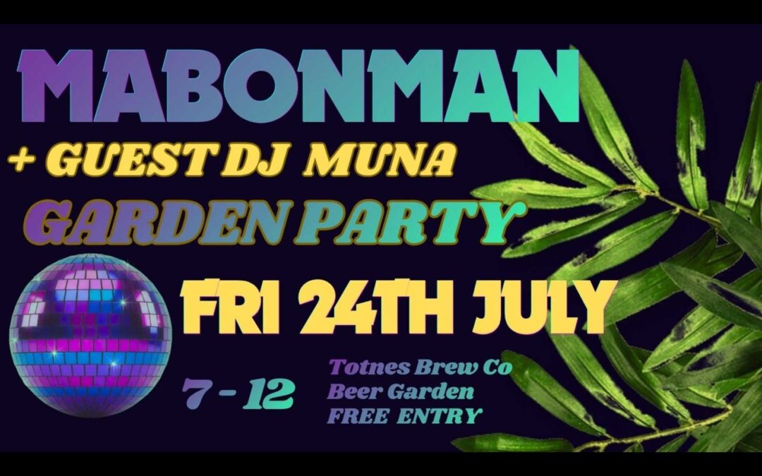Free Garden Party with Mabonman + Guest DJ Muna