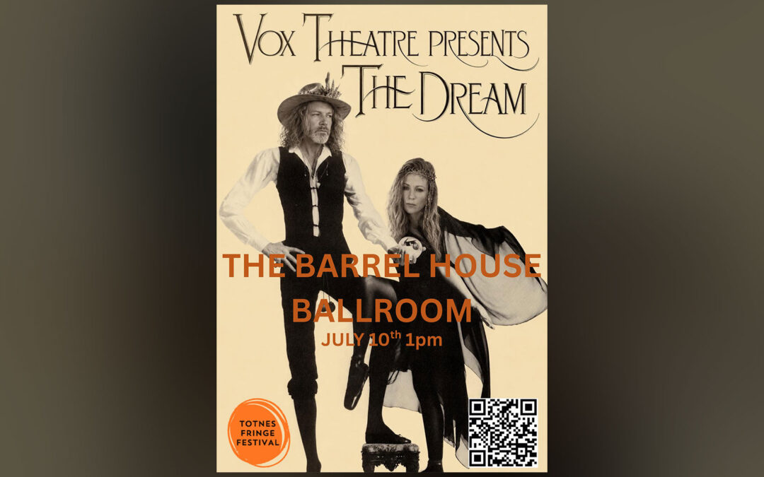 Totnes Fringe Festival – The Dream – Theatre