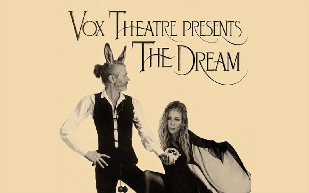 Vox Theatre Presents – The Dream