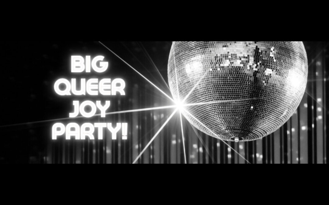 Big Queer Joy Party