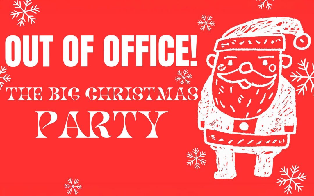 Out of Office! The Big Christmas Party
